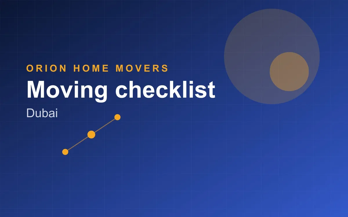 Moving checklist for Dubai residents by Orion Home Movers